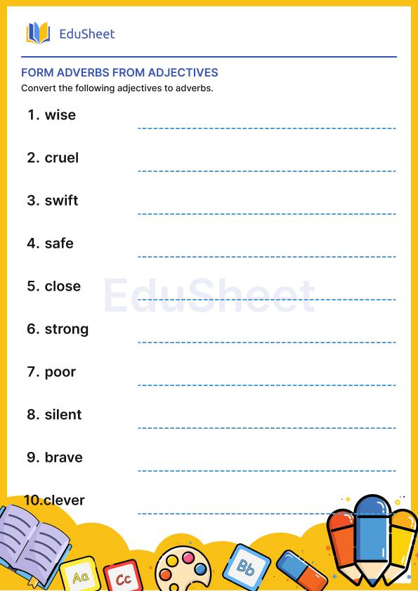 Form adverbs from adjectives